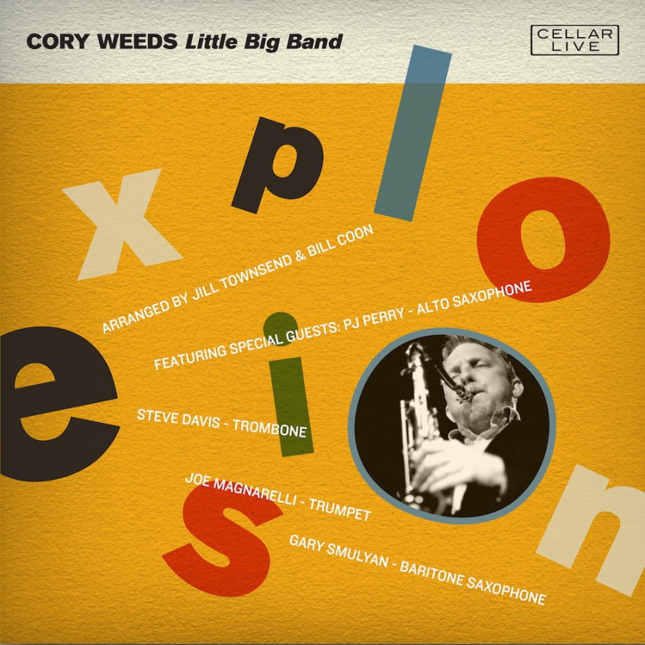 Cory Weeds Little Big Band / Explosion!