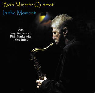 画像1: CD BOB MINTZER ボブ・ミンツァー / IN THE MOMENT