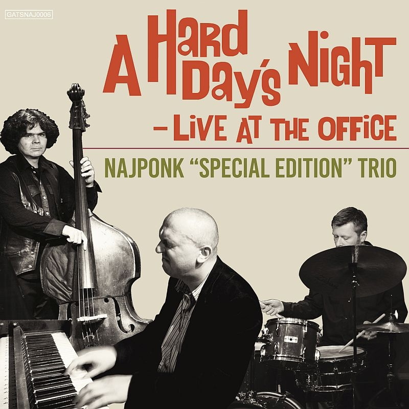 Najponk "Special Edition" Trio / A Hard Day's Night - Live At The Office