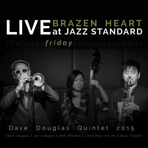 画像1: CD   DAVE DOUGLAS デイヴ・ダグラス / Brazen Heart Live At Jazz Standard Friday 