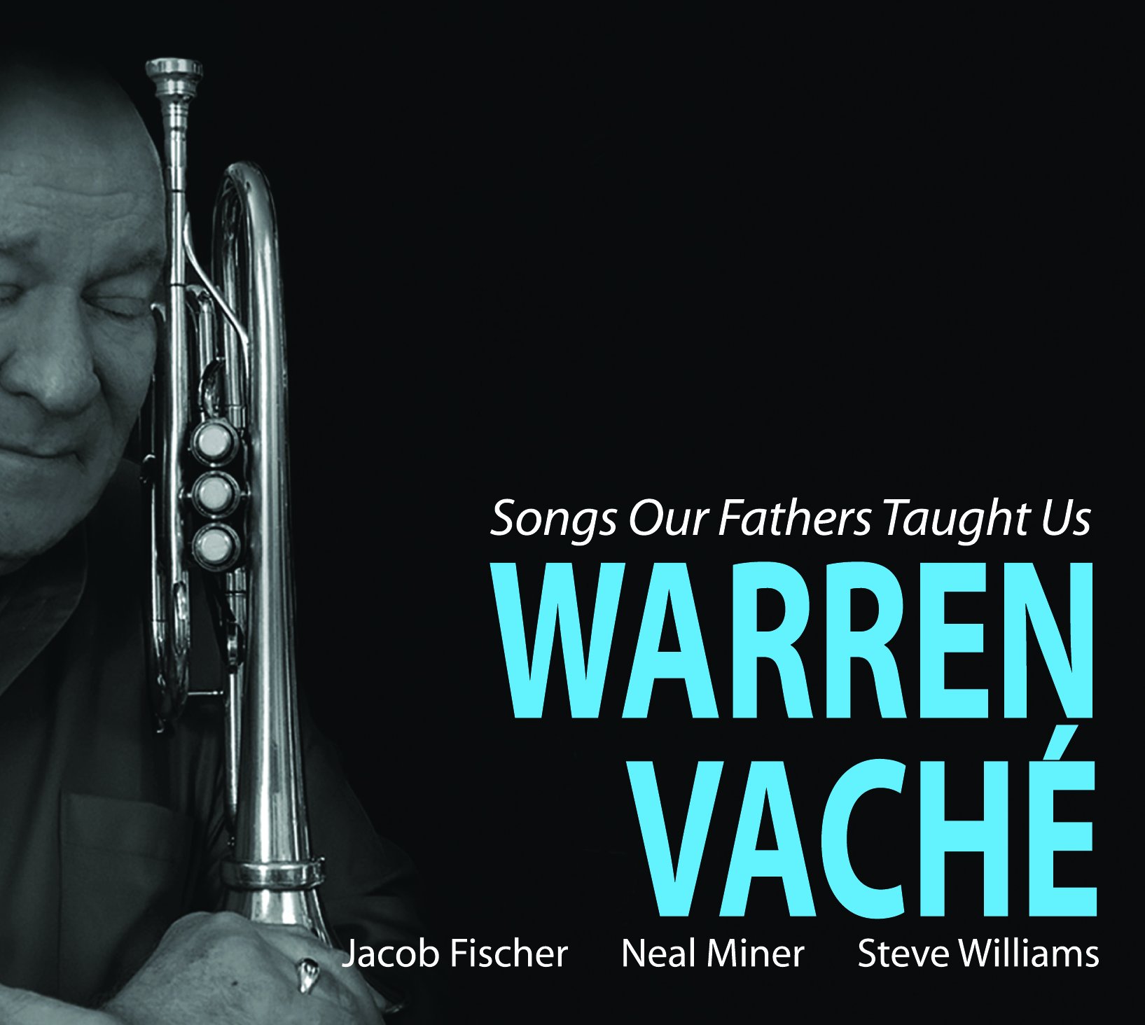 Warren Vache / Songs Our Fathers Taught Us