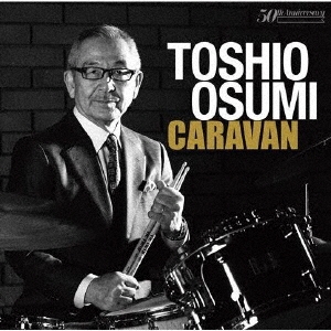 画像1:  CD   大隅 寿男   TOSHIO OSUMI  /  CARAVAN  キャラバン
