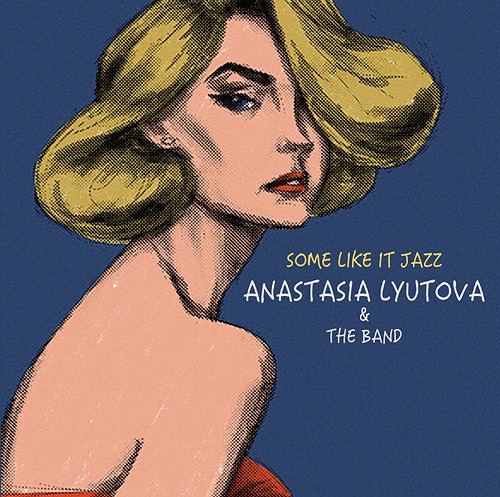 画像1: W紙ジャケットCD　ANASTASIA LYUTOVA  アナスタシア・リュトヴァ  /   SOME LIKE IT JAZZ お熱いジャズがお好き