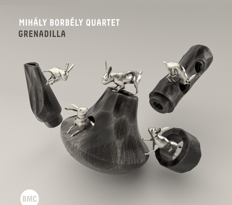 Mihály Borbély Quartet / Grenadilla