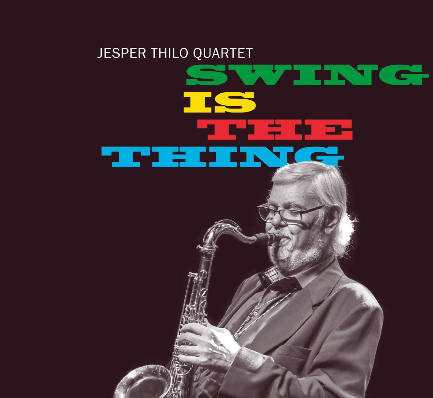 Jesper Thilo Quartet / Swing Is The Thing