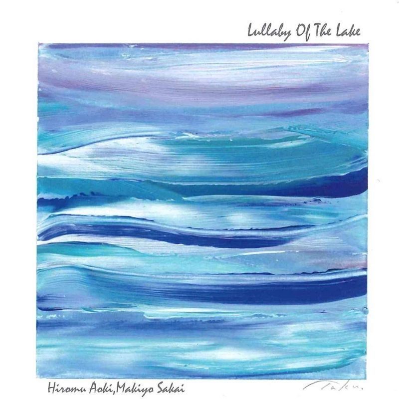 画像1: CD  青木 弘武,酒井 麻生代   HIROMU AOKI,MAKIYO SAKAI  /   LULLABY OF THE LAKE