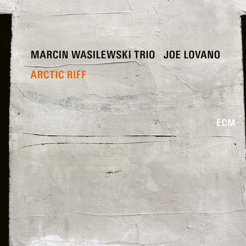 Marcin Wasilewski Trio with Joe Lovano / Arctic Riff