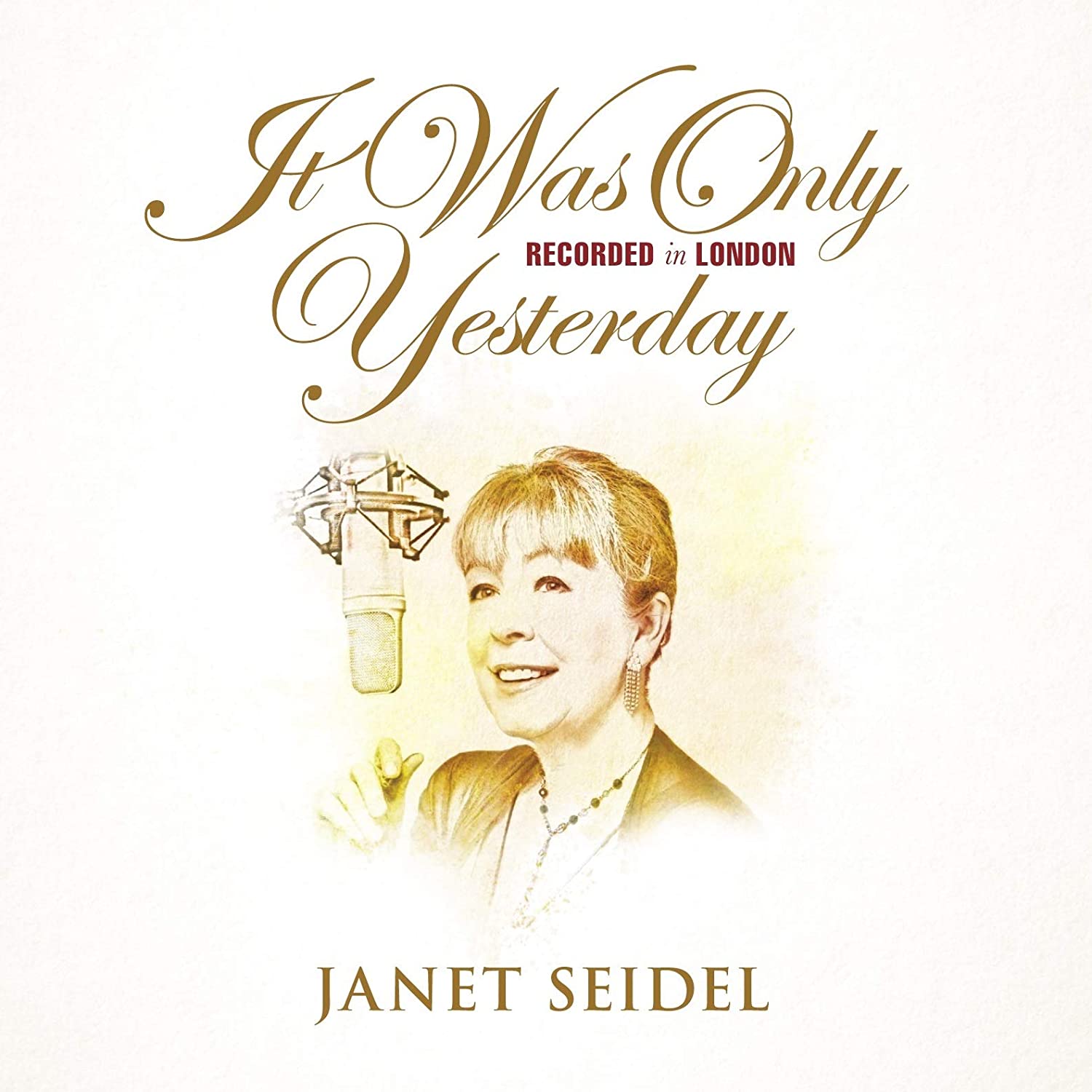 Janet Seidel / It Was Only Yesterday : Recorded in London