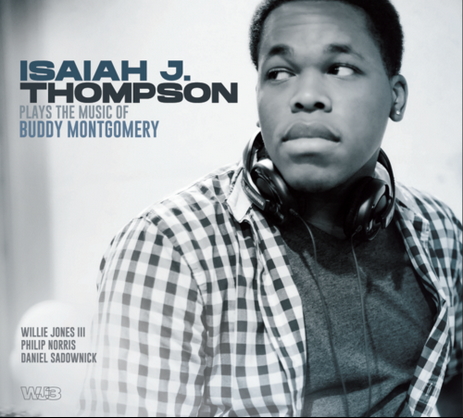 Isaiah J. Thompson / Plays The Music of Buddy Montgomery