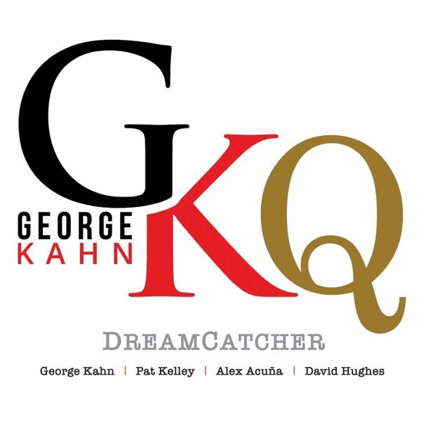 George Kahn Quartet / DreamCatcher