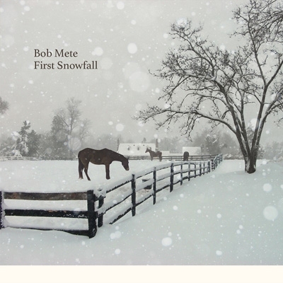 画像1: CD　BOB METE   ボブ・メッティ　/   FIRST SNOWFALL　ファースト・スノウフォール