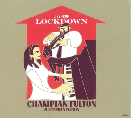 画像1: CD Champian Fulton with Stephen Fulton チャンピアン・フルトン / Live From Lockdown