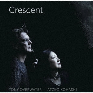 画像1: CD   小橋  敦子  ATZKO KOHASHI,   トニー・オーバーウォーター TONY OVERWATER   /  CRESENT  クレッセントクレッセント 