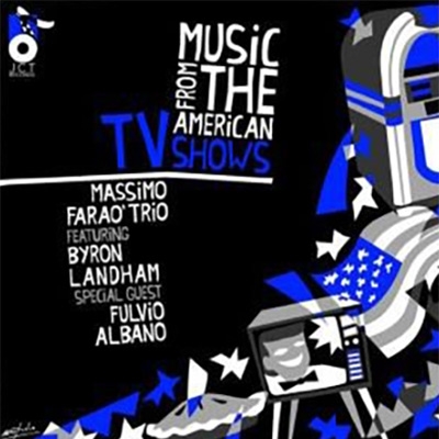 画像: ［イタリア・ジャズ JazzCiTy Records］CD Massimo Farao Trio + Fulvio Albano (ts) / Music From The American TV Shows