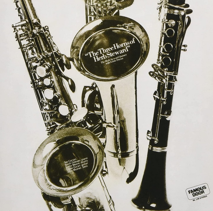 The Herb Steward Quintet with Eddie Duran / The Three Horns of Herb Steward