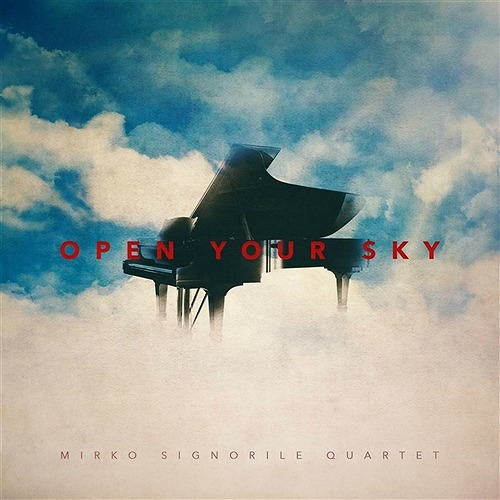 画像1: 【イタリア・ジャズ】CD Mirko Signorile Quartet ミルコ・シニョリーレ・クヮルテット / OPEN YOUR SKY