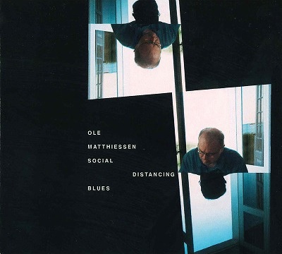 Ole Matthiessen / Social Distancing Blues