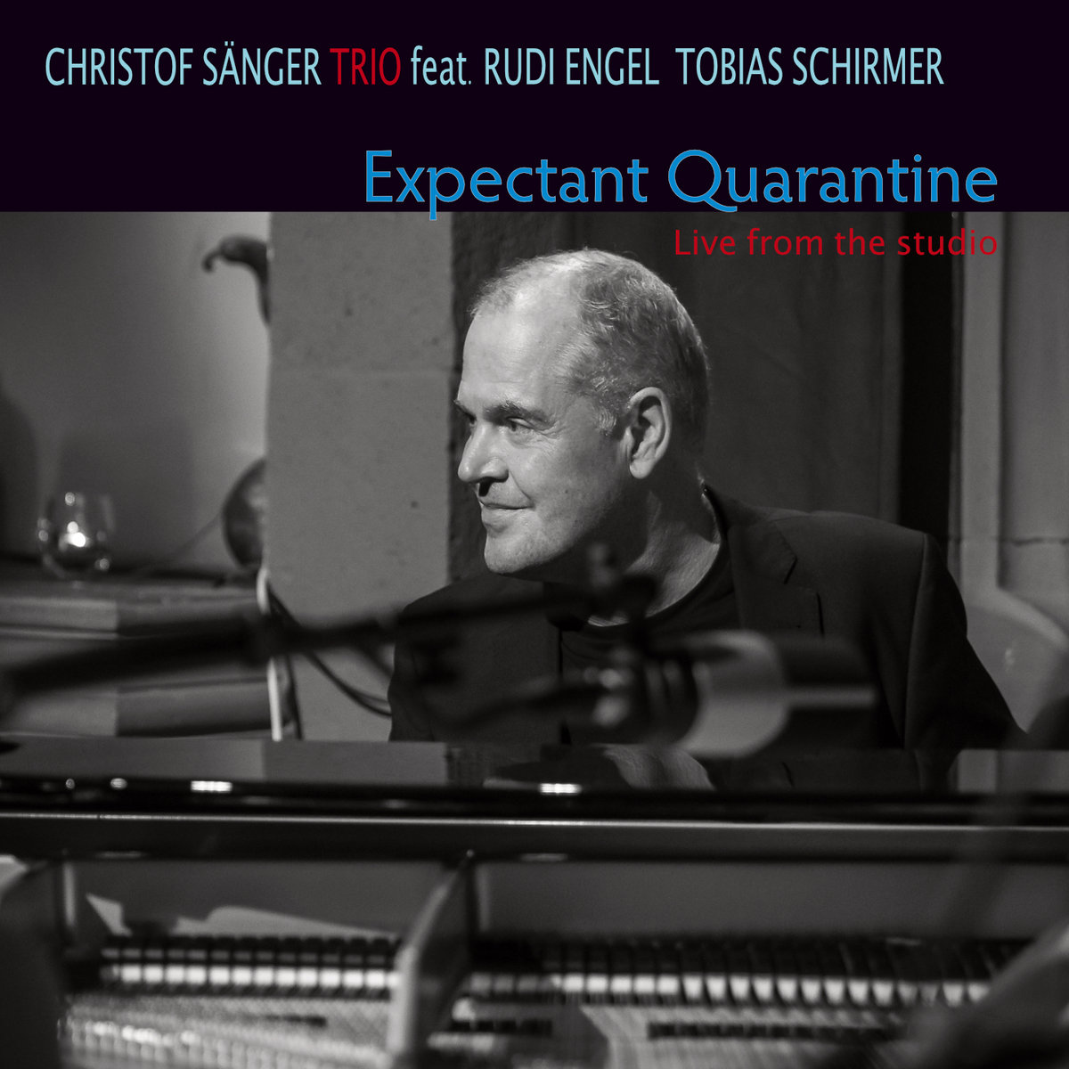 Christof Sänger Trio / Expectant Quarantine