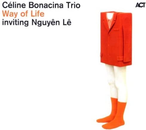 画像1: 【ACT】CD   CELINE  BONACINA  TRIO  セリーヌボナチーナ・トリオ　inviting  Nguyen  Le  / 　WAY OF LIFE  