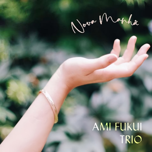 画像1: CD　福井 亜実(福井 アミ)  AMI  FUKUI TRIO  /  Nova manha 〜新しい朝〜