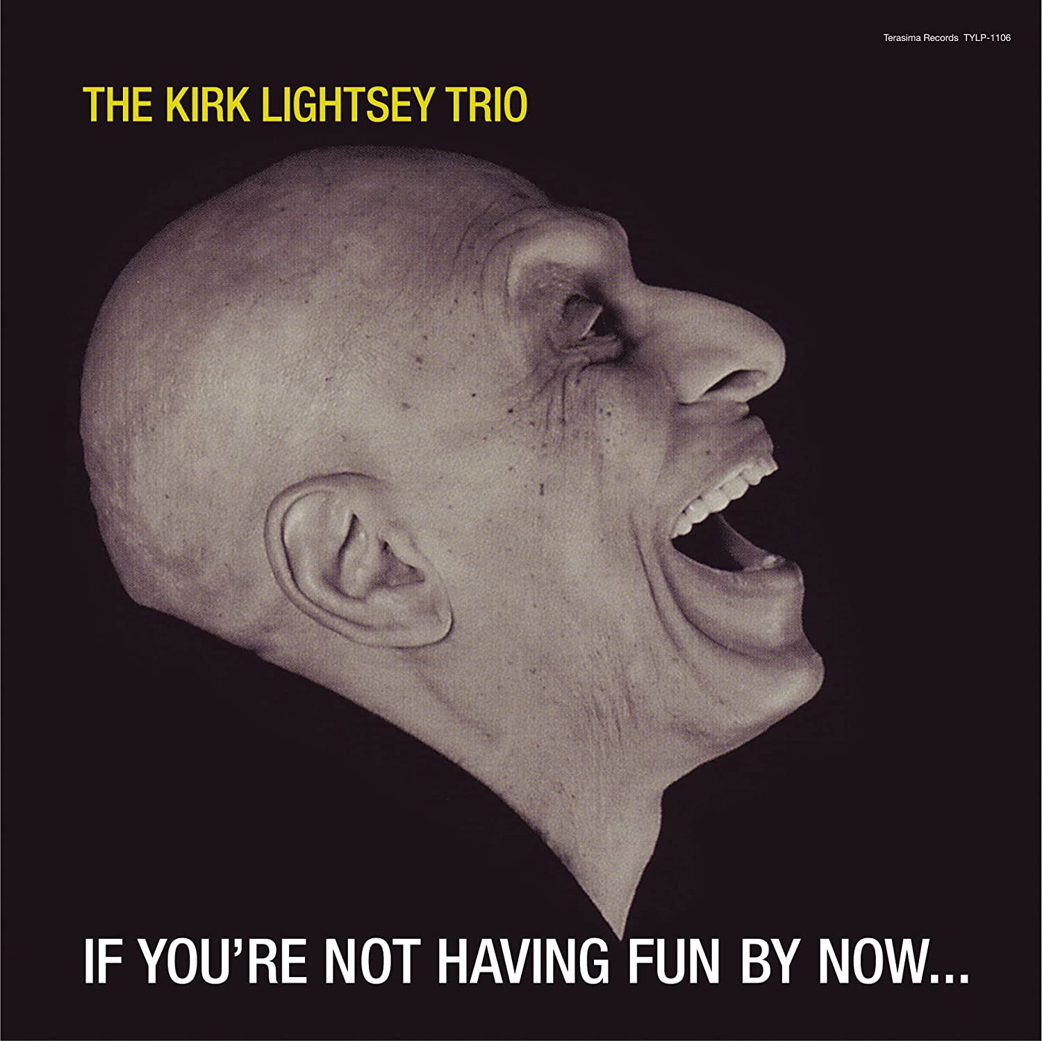 The Kirk Lightsey Trio / If You're Not Having Fun By Now...