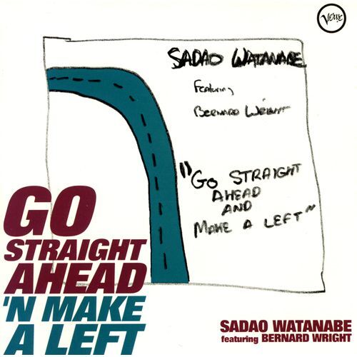 画像1: SHM-CD   渡辺 貞夫  SADAO WATANABE  /   GO STRAIGHT AHEAD 'N MAKE A LEFT  ゴー・ストレート・アヘッド・アンド・メイク・ア・レフト