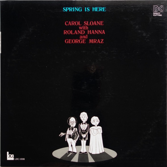 画像: メロウ・テンダーでハートウォーミングな寛ぎ抒情派ジャズ・ヴォーカルの極みとも云うべきまろやか歌唱が軽妙小粋に冴え渡った70年代の傑作コンプリート版　CD　CAROL SLOANE キャロル・スローン / SPRING IS HERE (TAKE 1 & 2) スプリング・イズ・ヒア (テイク1&2)
