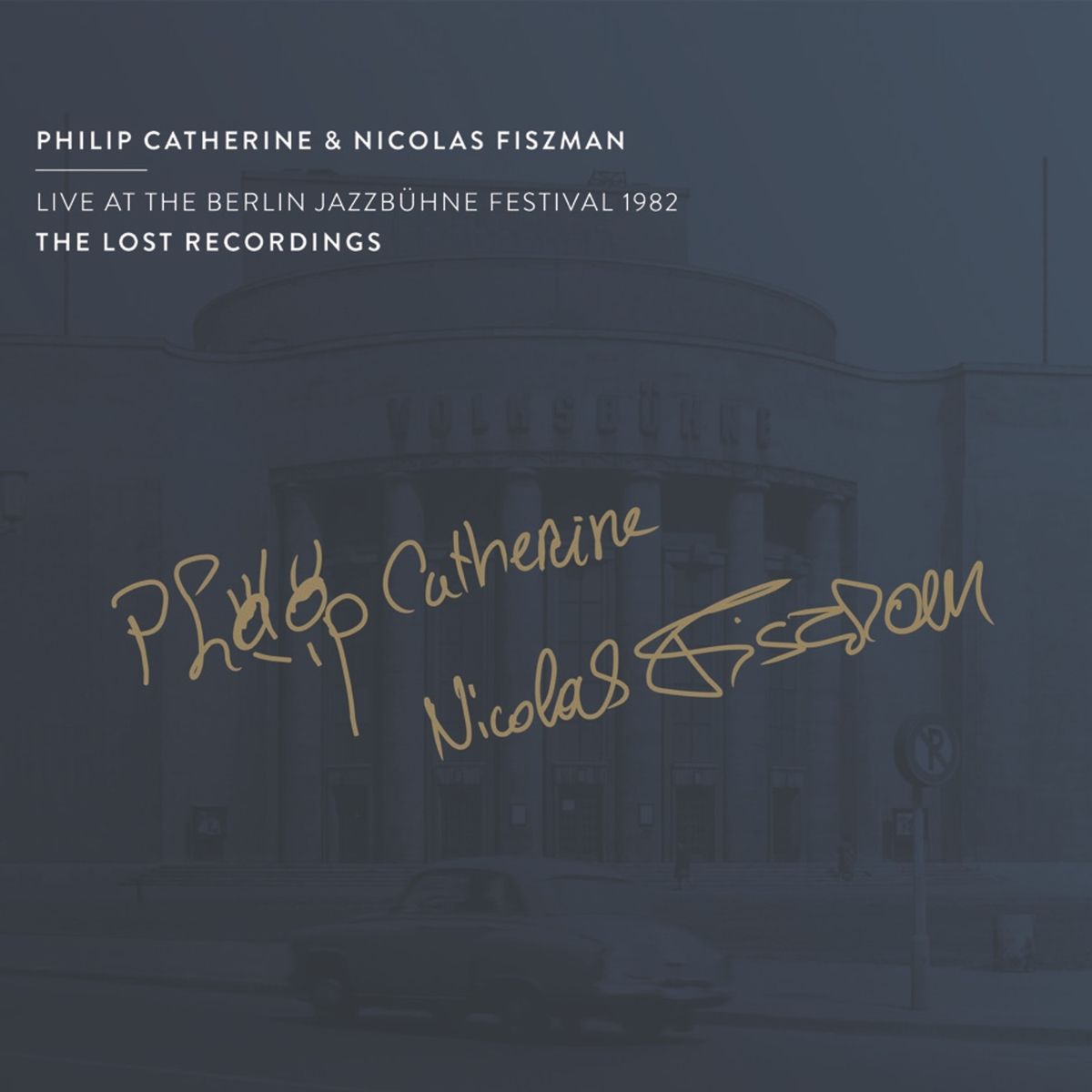Philip Catherine & Nicolas Fiszman / Live At The Berlin Jazzbühne Festival 1982