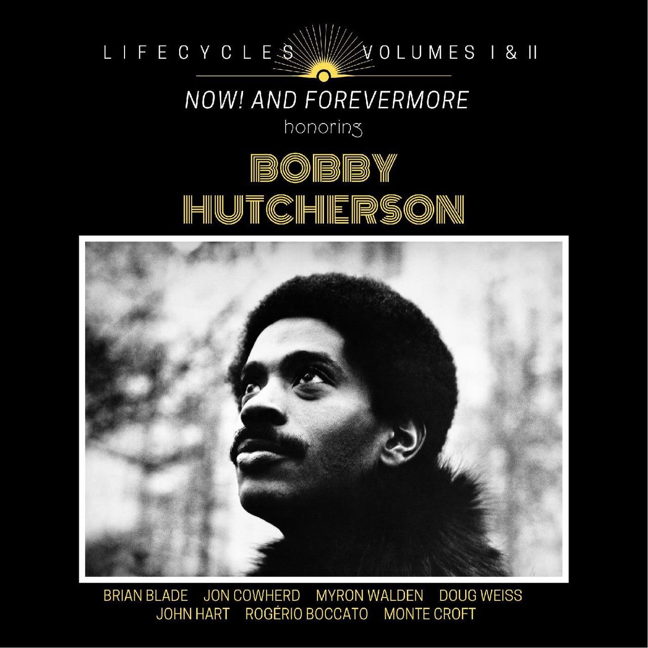 Brian Blade / Lifecycles Volumes I & II : Now! And Forevermore honoring Bobby Hutcherson