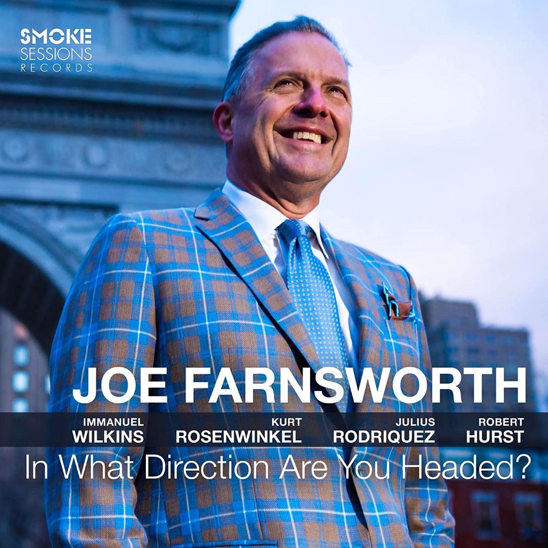 Joe Farnsworth / In What Direction Are You Headed?