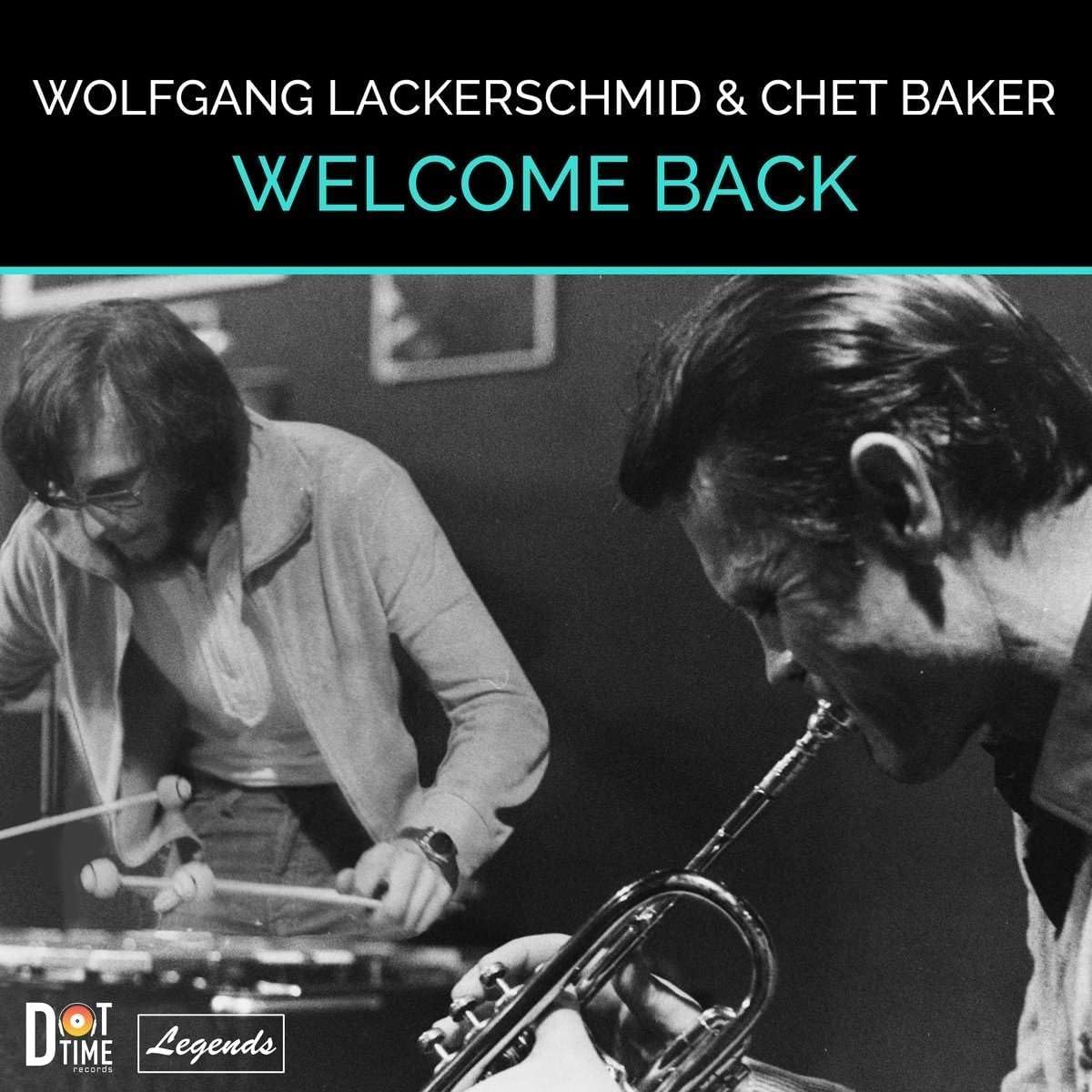 Wolfgang Lackerschmid & Chet Baker / Welcome Back