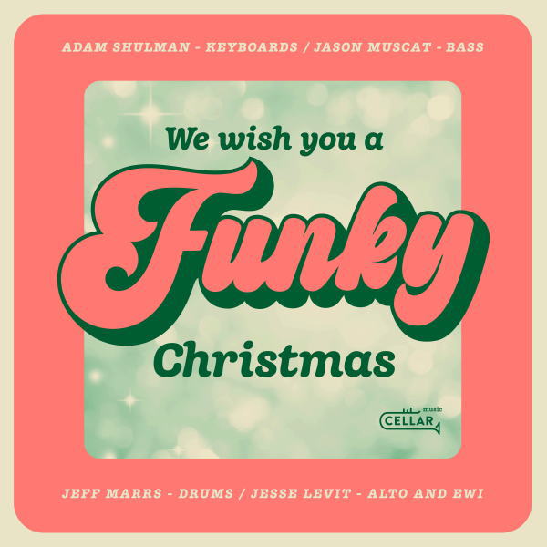 画像1: 【CELLAR LIVE】CD Adam Shulman アダム・シュルマン  / We Wish You A Funky Christmas