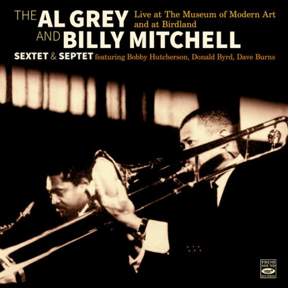 画像1: 2枚組CD    AL GREY-BILLY MITCHELL SEXTET & SEPTET  アル・グレイ ビリー・ミッチェル   セクステット & セプテット  /   Live at The Museum of Modern Art and at Birdland 