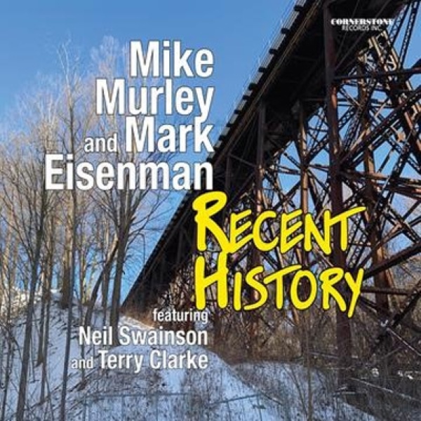 Mike Murley and Mark Eisenman / Recent History