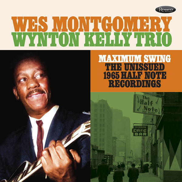 画像1: 2枚組CD (国内仕様) Wes Montgomery & The Wynton Kelly Trio ウェス・モンゴメリー & ザ・ウィントン・ケリー・トリオ / Maximum Swing: The Unissued 1965 Half Note Recordings