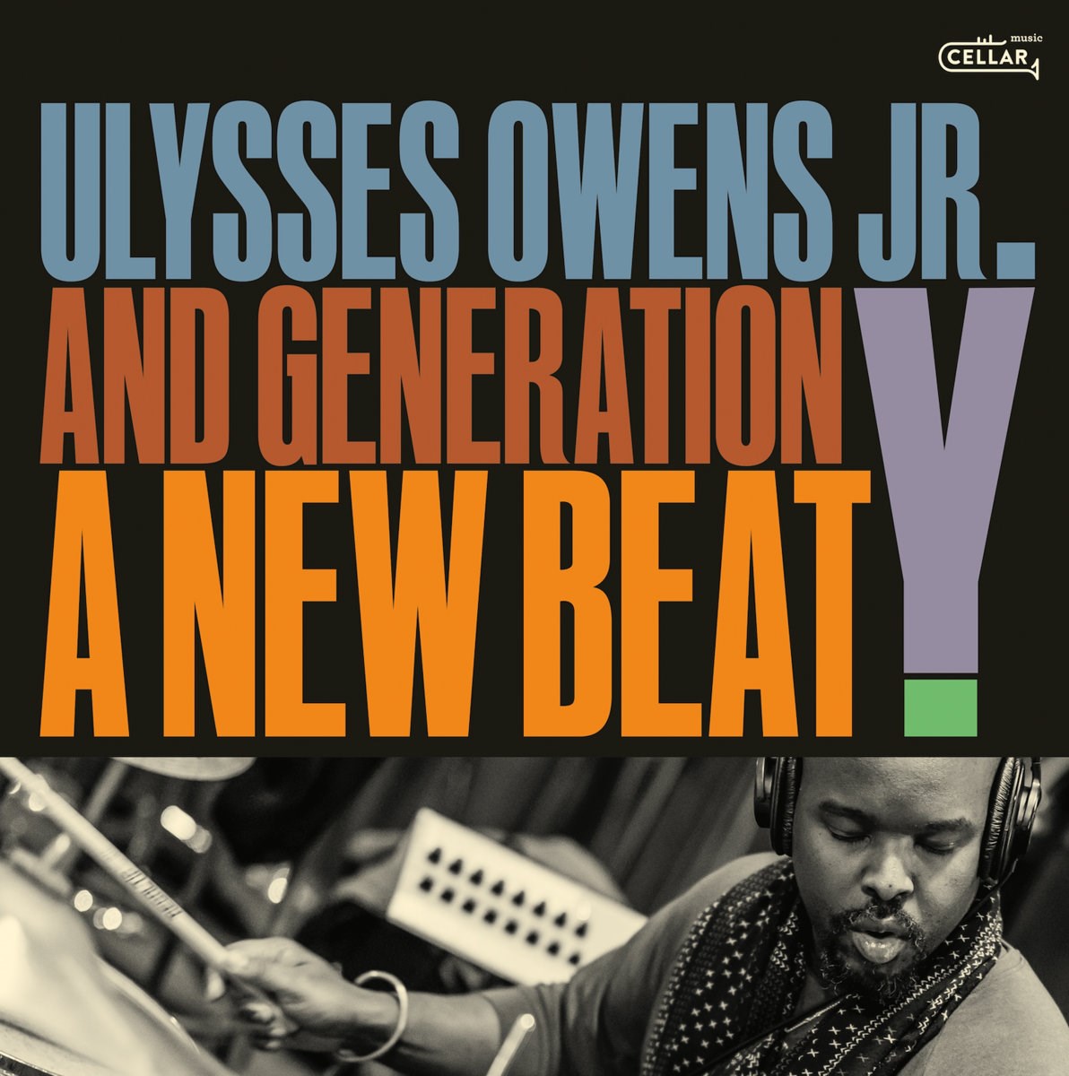 Ulysses Owens Jr. and Generation Y. / A New Beat