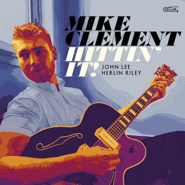 画像1: 【CELLAR LIVE】CD MIKE  CLEMENT  マイク・クレメント / Hittin' It！