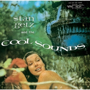 画像1: CD    STAN  GETZ  スタン・ゲッツ  /  STAN  GETZ  AND  THE  COOL  SOUNDS   スタン・ゲッツ・アンド・ザ・クール・サウンズ
