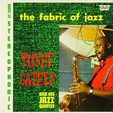 画像: 【JAZZ WORKSHOP】180g重量盤限定盤LP Yusef Lateef & His Jazz Quintet ユーセフ・ラティーフ & ヒズ・ジャズ・クインテット / The Fabric Of Jazz