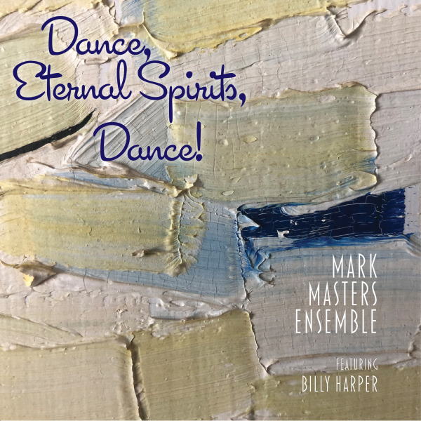 画像1: CD Mark Masters & Billy Harper マーク・マスターズ & ビリー・ハーパー / Dance, Eternal Spirits, Dance!