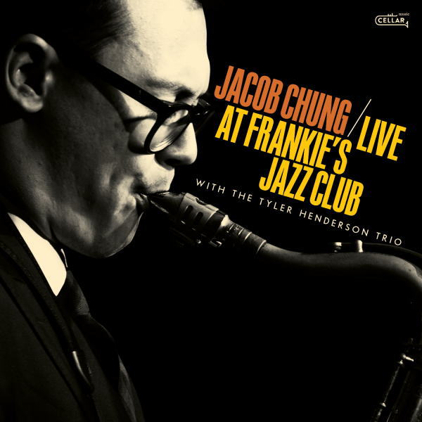 画像1: 【CELLAR LIVE】CD Jacob Chung & The Tyler Henderson Trio ジェイコブ・チャン & ザ・タイラー・ヘンダーソン・トリオ / Live At Frankie's Jazz Club