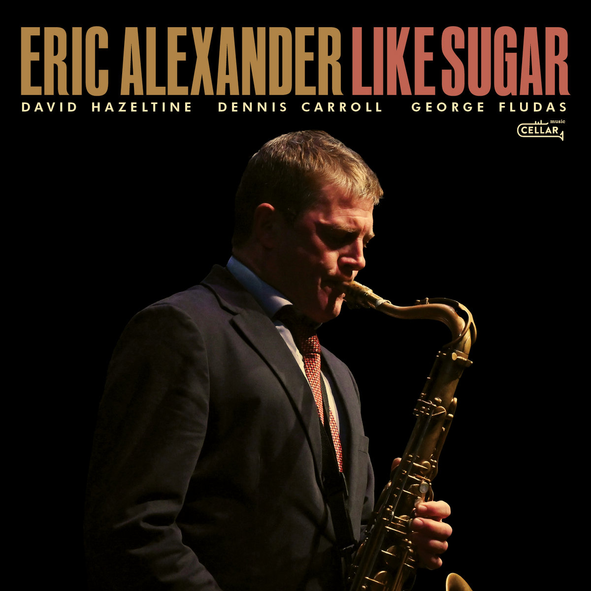Eric Alexander / Like Sugar
