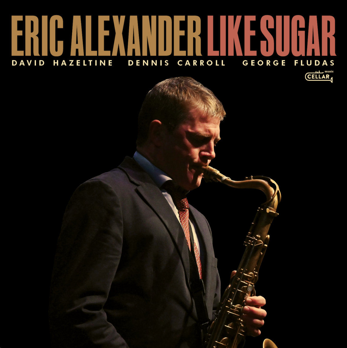 Eric Alexander / Like Sugar
