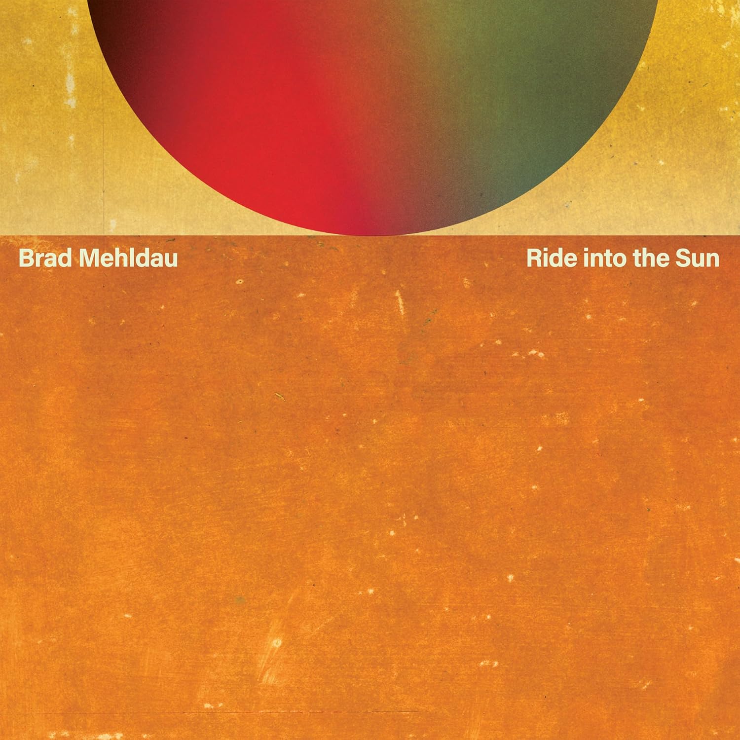 Brad Mehldau / Ride into the Sun