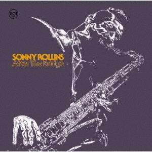画像1: (Blu-spec CD2)2 枚組CD   SONNY ROLLINS  ソニー・ロリンズ  /   AFTER THE BRIDGE  アフター・ザ・ブリッジ