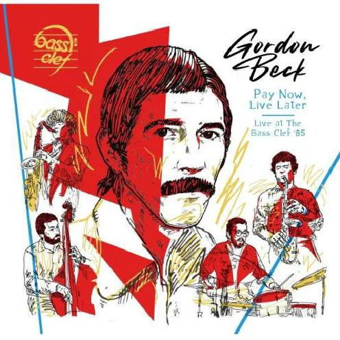 画像1: CD GORDON BECK ゴードン・ベック / PAY NOW, LIVE LATER - LIVE AT THE BASS CLEF '85