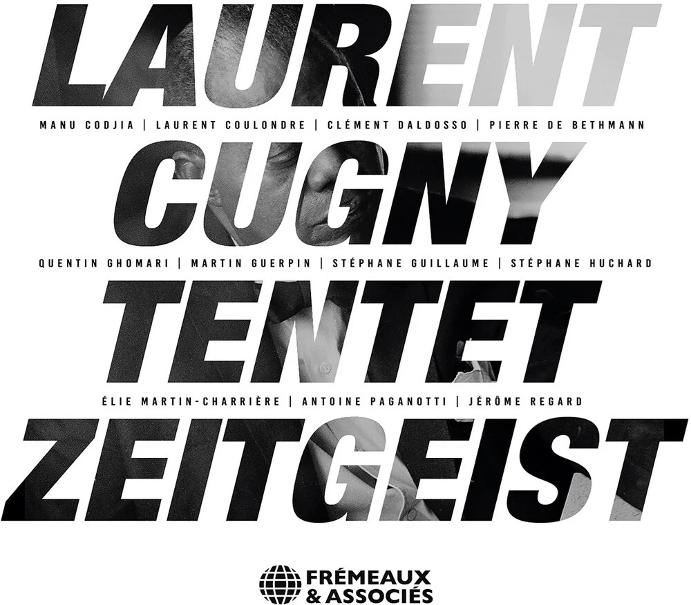 Laurent Cugny Tentet / Zeitgeist