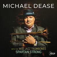 画像1: CD Michael Dease マイケル・ディーズ/ Msu Jazz Trombones: Spartan Strong