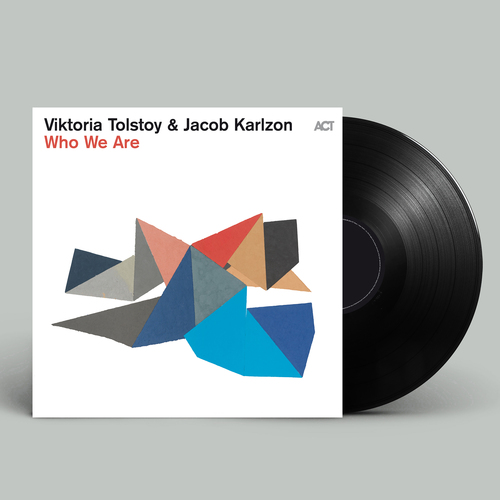 Viktoria Tolstoy & Jacob Karlzon / Who We Are