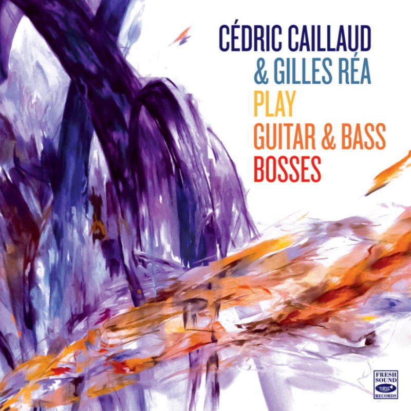 画像1: CD Cedric Caillaud & Gilles Rea セドリック・カイヨー & ジル・レア / Play Guitar & Bass Bosses